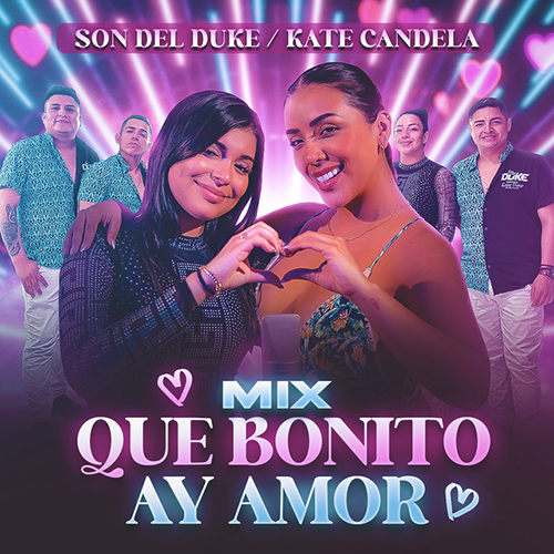 KATE CANDELA FEAT SON DEL DUKE - MIX QUÉ BONITO